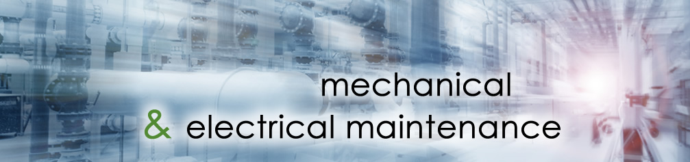 mechanical and electrical maintenance