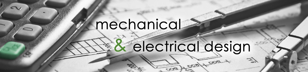 mechanical and electrical design
